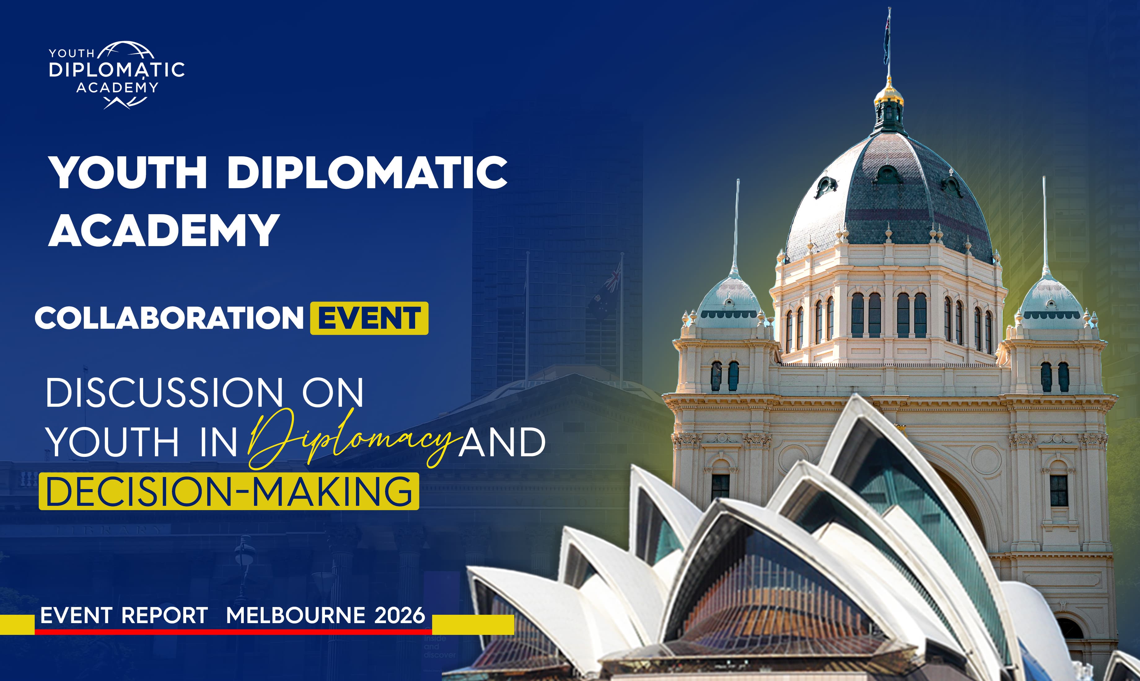 Youth Diplomatic Academy Collaboration Event- Discussion on Youth in Diplomacy and Decision-Making